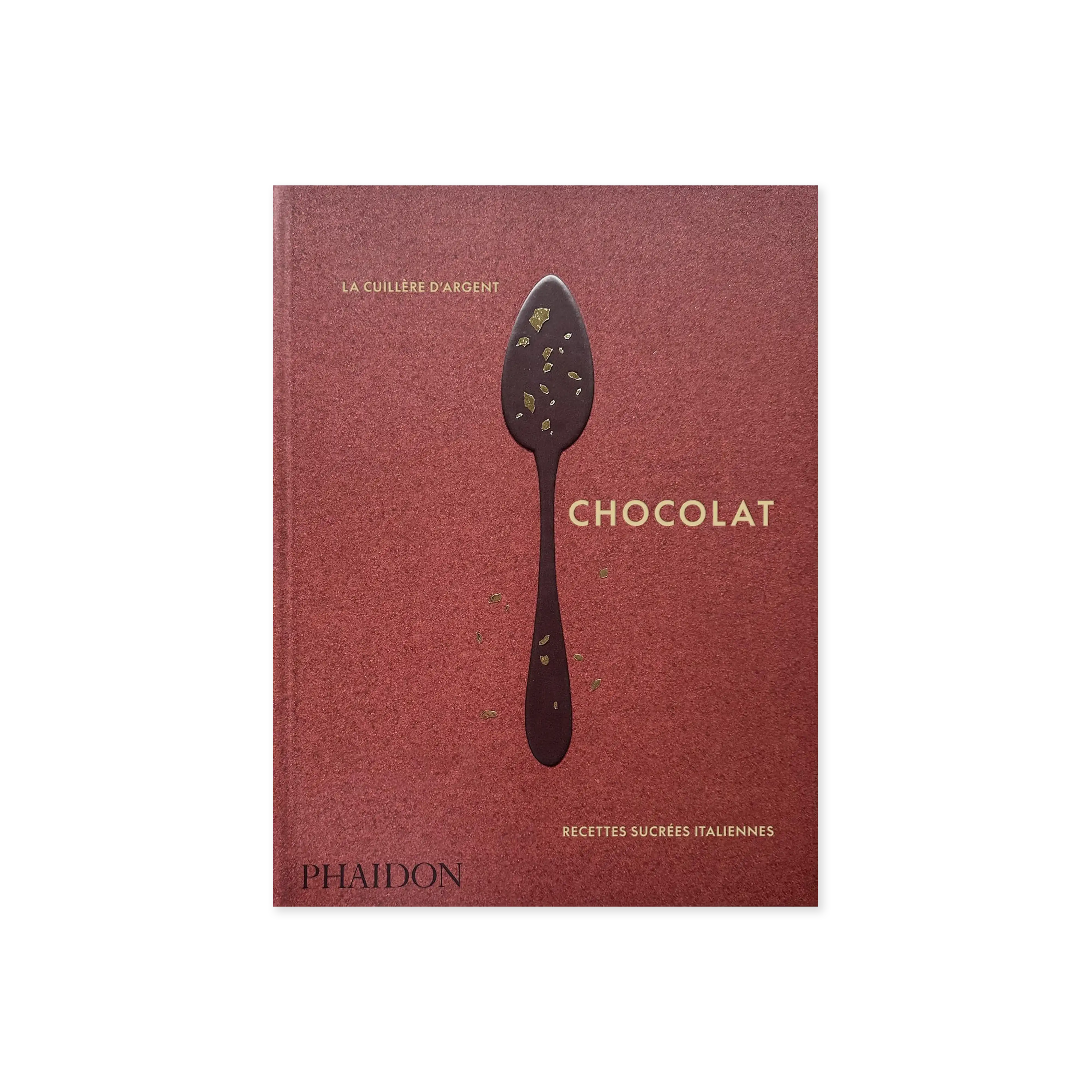 La cuillère d'argent : chocolat - Recipe Book